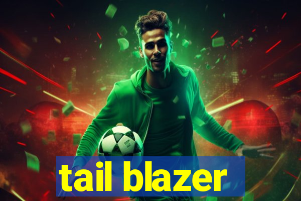 tail blazer